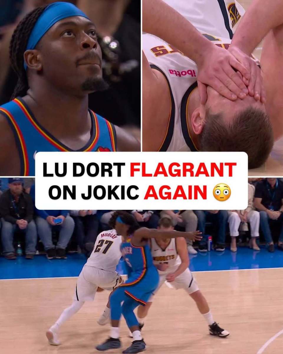 Luguentz Dort đã chính thức xin lỗi Nikola Jokic: Tôi không cố ý đánh vào mặt anh ấy, không nghĩ đó là phạm ngoại cố ý cấp một