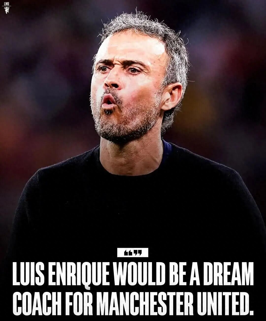 Sir Ratcliffe rất mến mộ Luis Enrique, tương lai chắc chắn sẽ mời ông dẫn dắt Manchester United! Trong thời gian ngắn, có lẽ chỉ có thể chuyển Michael Carrick thành huấn luyện viên chính thức.