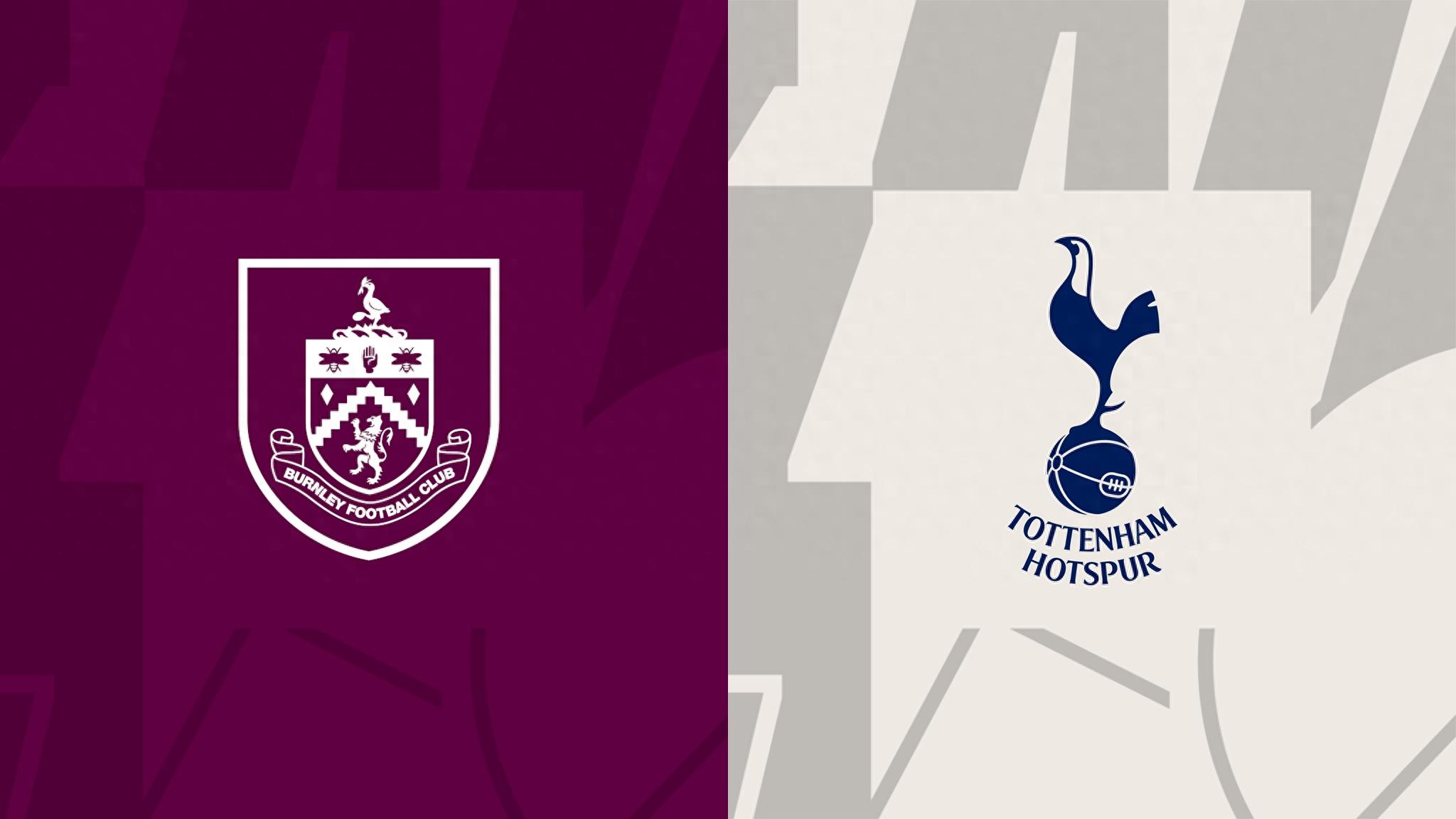 Burnley vs Tottenham trước trận: Tottenham giỏi đá sân khách, chiến thắng Dortmund ở Champions League tăng tinh thần, cần thưởng rượu vang đỏ