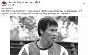 VFF tri ân cựu tuyển thủ Việt Nam vừa qua đời ở tuổi 49, đồng đội và người hâm mộ xót thương