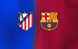 Link xem trực tiếp bóng đá Atletico Madrid vs Barcelona 02h00 hôm nay, tứ kết lượt về Champions League